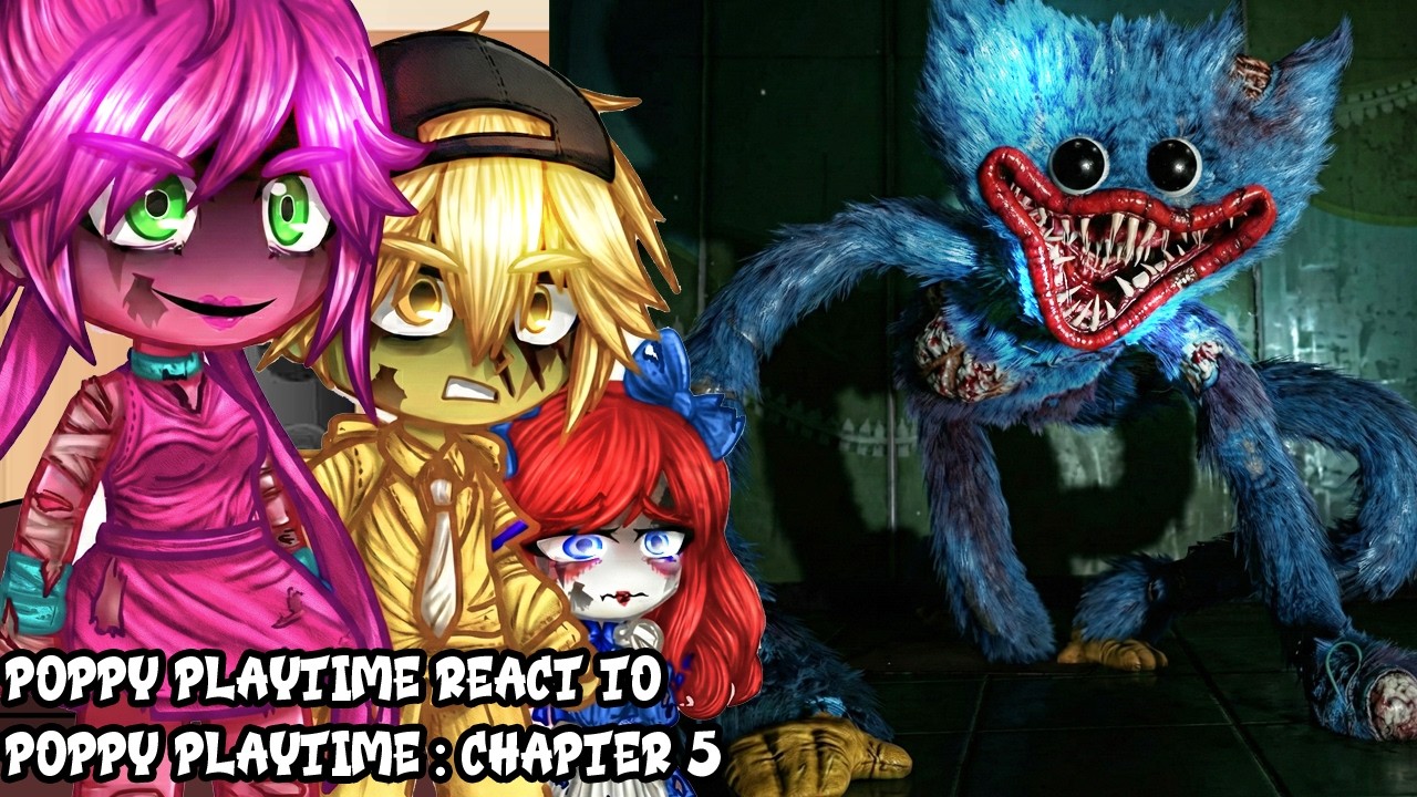 ||Poppy Playtime React To Poppy Playtime : Chapter 5 Part 2 // - Gacha react