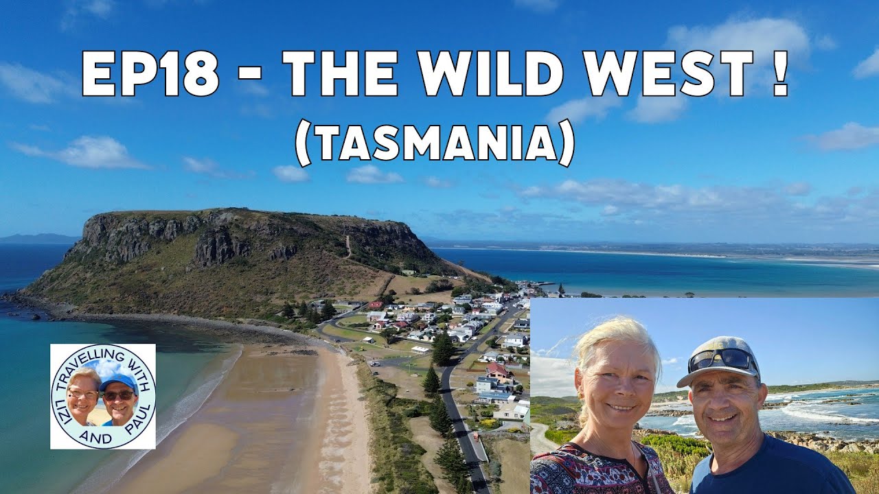 EP18 - Exploring Stanley the Nut, Tarkine Drive and Arthur River -  Touring Tasmania