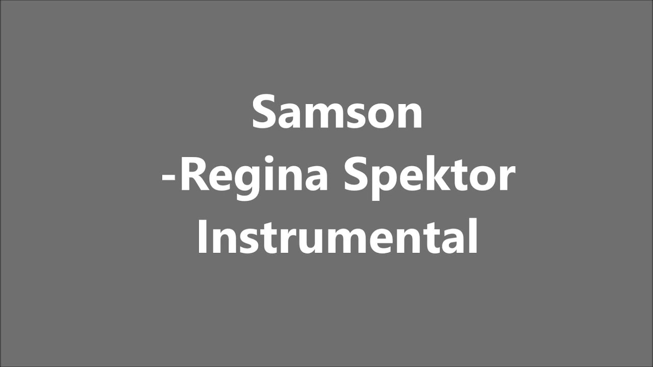 Samson- Regina Spektor (Instrumental)