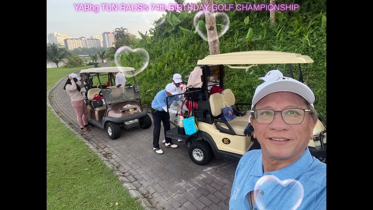 YABhg TUN RAUS’s 74th BIRTHDAY GOLF CHAMPIONSHIP