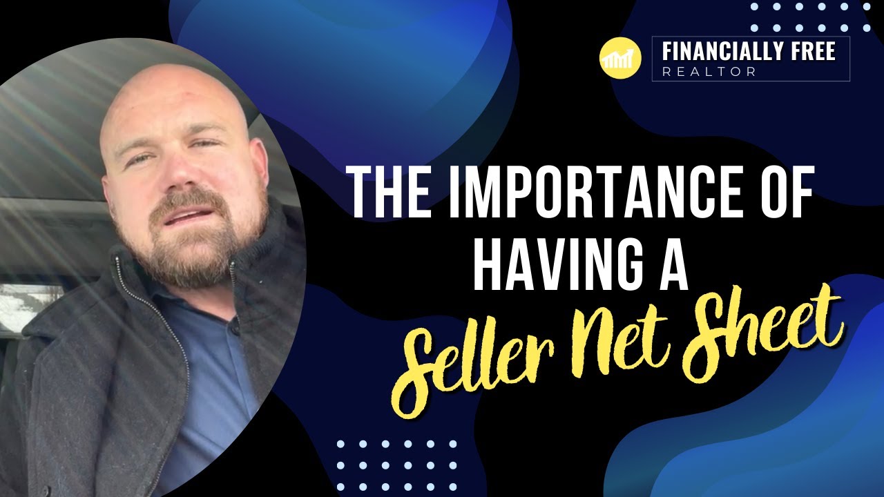 The Importance of Having A Seller Net Sheet | Financially Free Realtor