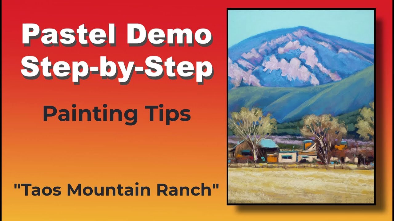 Pastel Painting Tips - Taos Mountain Ranch