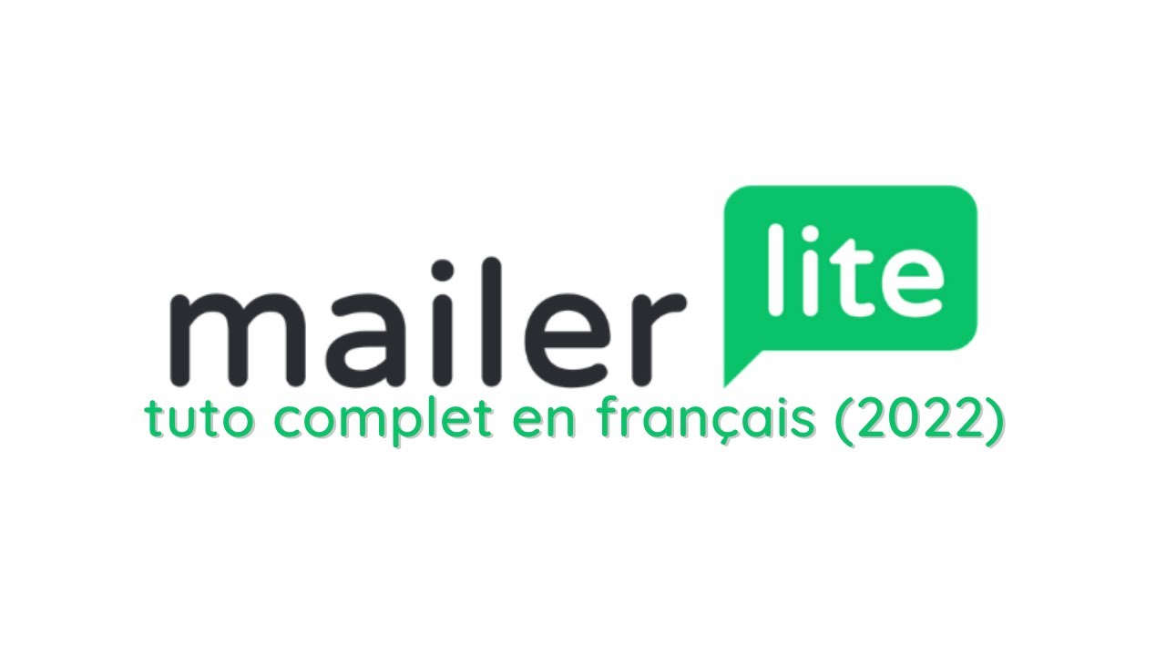 Tutoriel Complet MailerLite en français (édition 2022) - La nouvelle version de MailerLite