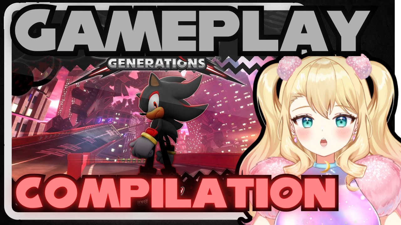 SHADOW GENERATIONS GAMEPLAY: Milky Queen Vtuber Reaction Compilation