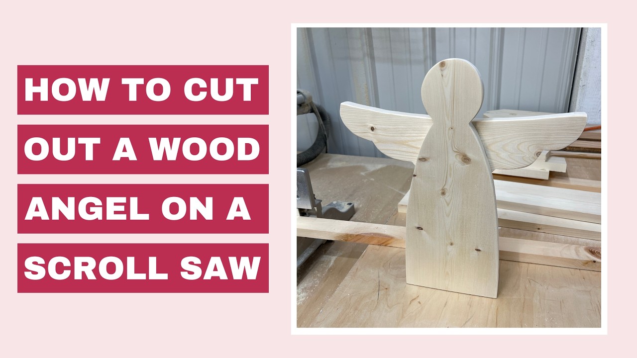 How to Cut Out Wood Angels with a Scroll Saw | Step-by-Step Tutorial