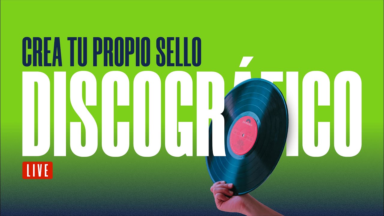 ¿Cómo crear una Disquera Independiente? | Sello Discográfico | Industria de la Música