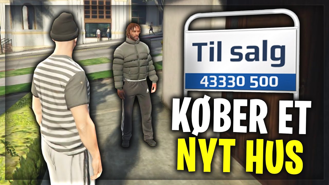 JEG KØBER ET NYT HUS! - DANSK GTA 5 RP FIVEM