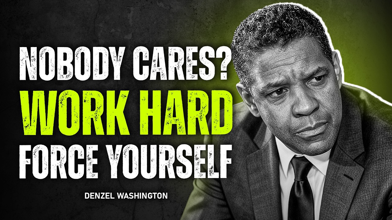 Nobody Cares About Your Excuses | Force Yourself to Be Consistent | Denzel Washington