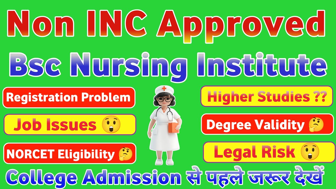 Problems After Joining Non Approved Bsc Nursing College | Bsc Nursing Inc Approved College List 2025