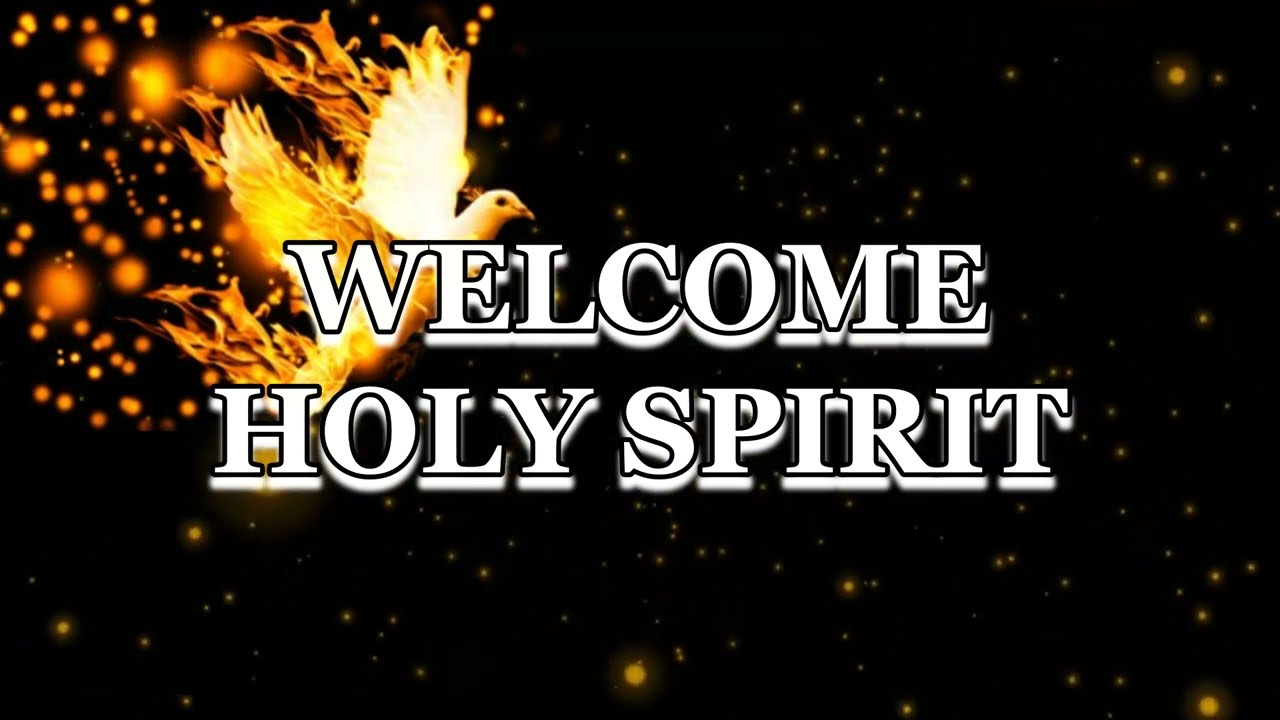 WELCOME HOLY SPIRIT - Instrumental with Lyrics