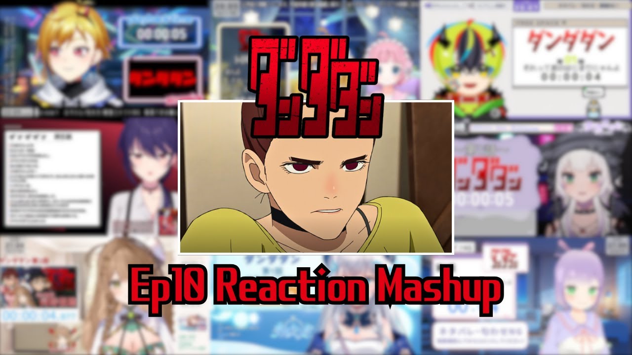 【ダンダダン】Ep10 Vtuber Reaction Mashup/同時視聴/リアクション【DanDaDan】