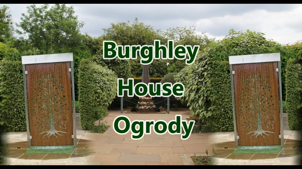 Burghley House   Ogrody - Anglia