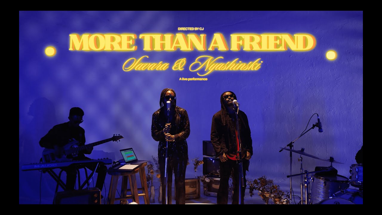 Savara - More Than A Friend (Live Performance) ft. Nyashinski