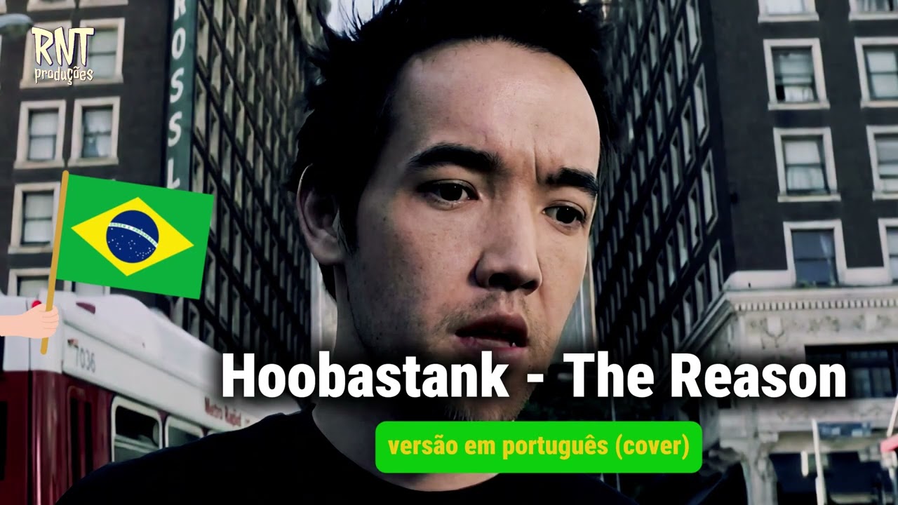Hoobastank - The Reason (versão em português)