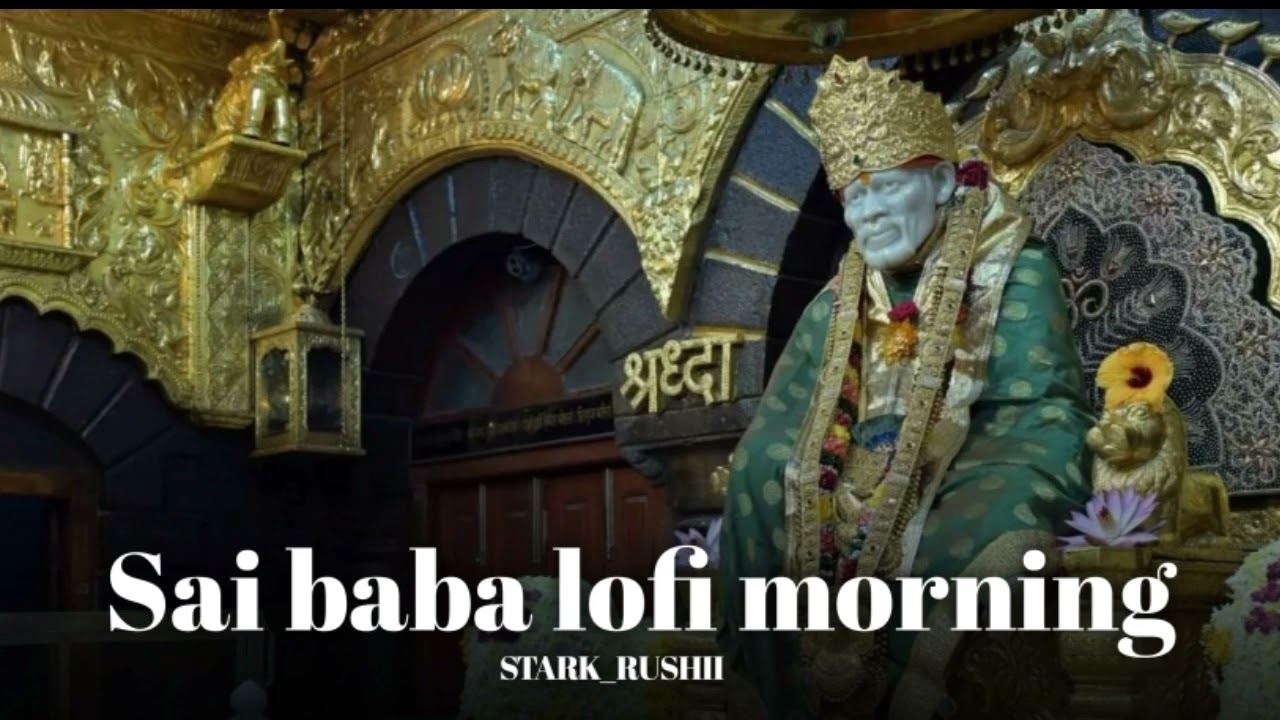 STARK_RUSHII_-_Sai baba morning lofi_New Song