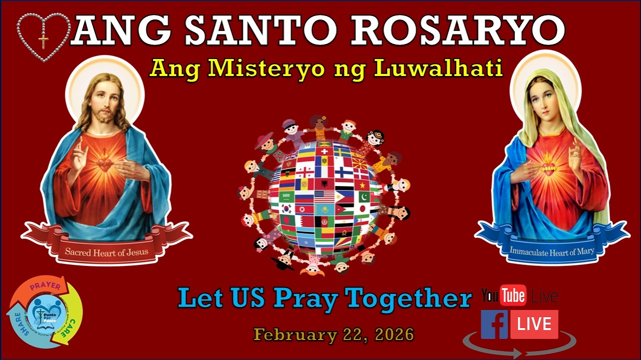 [Santo Rosaryo] Misteryo ng Luwalhati -  February 22,  2026