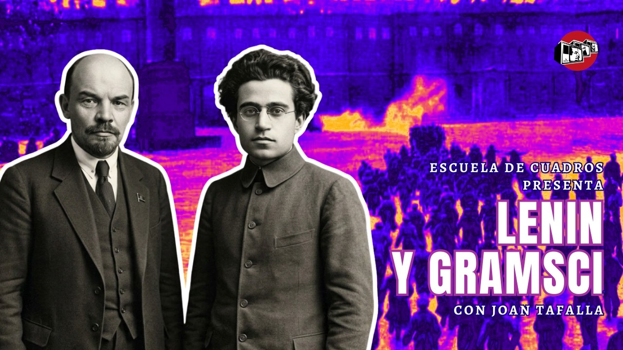 Lenin y Gramsci | con Joan Tafalla