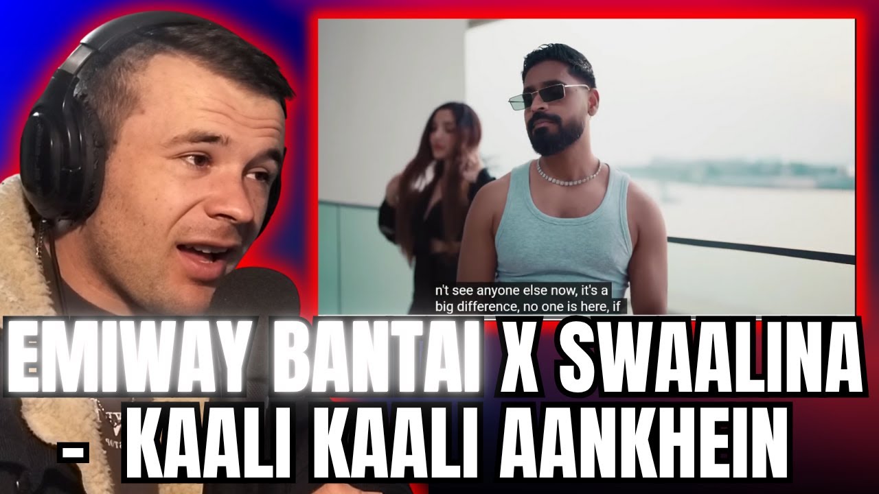 Emiway  Bantai x Swaalina -  KAALI KAALI AANKHEIN  [REACTION]