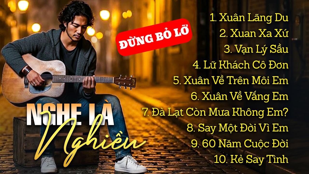 TOP 10 BÀI HIT MẠNG XÃ HỘI, Xuân Lãng Du, Xuân Xa Xứ #nhachaymoingay #nhachay #viralmusic