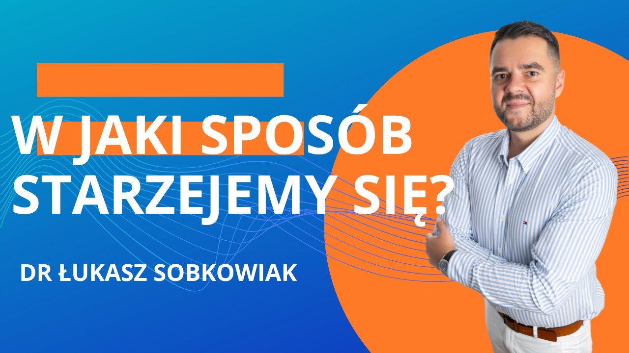W jaki sposób starzejemy się? Na czym polega proces starzenia organizmu?