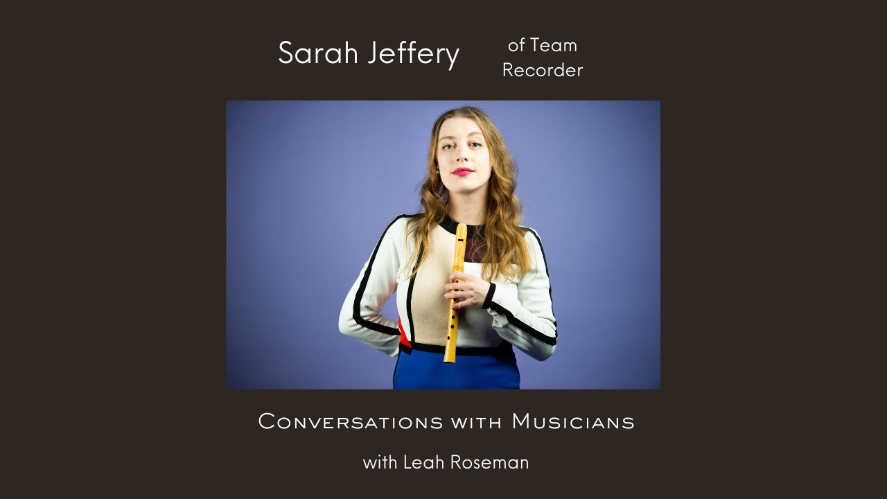 Sarah Jeffery of Team Recorder Interview #musicpodcast #conversationswithmusicians