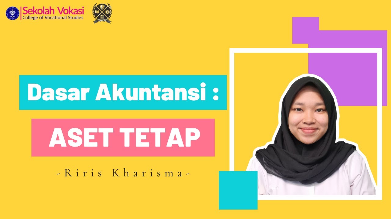 DASAR AKUNTANSI 2 - ASET TETAP