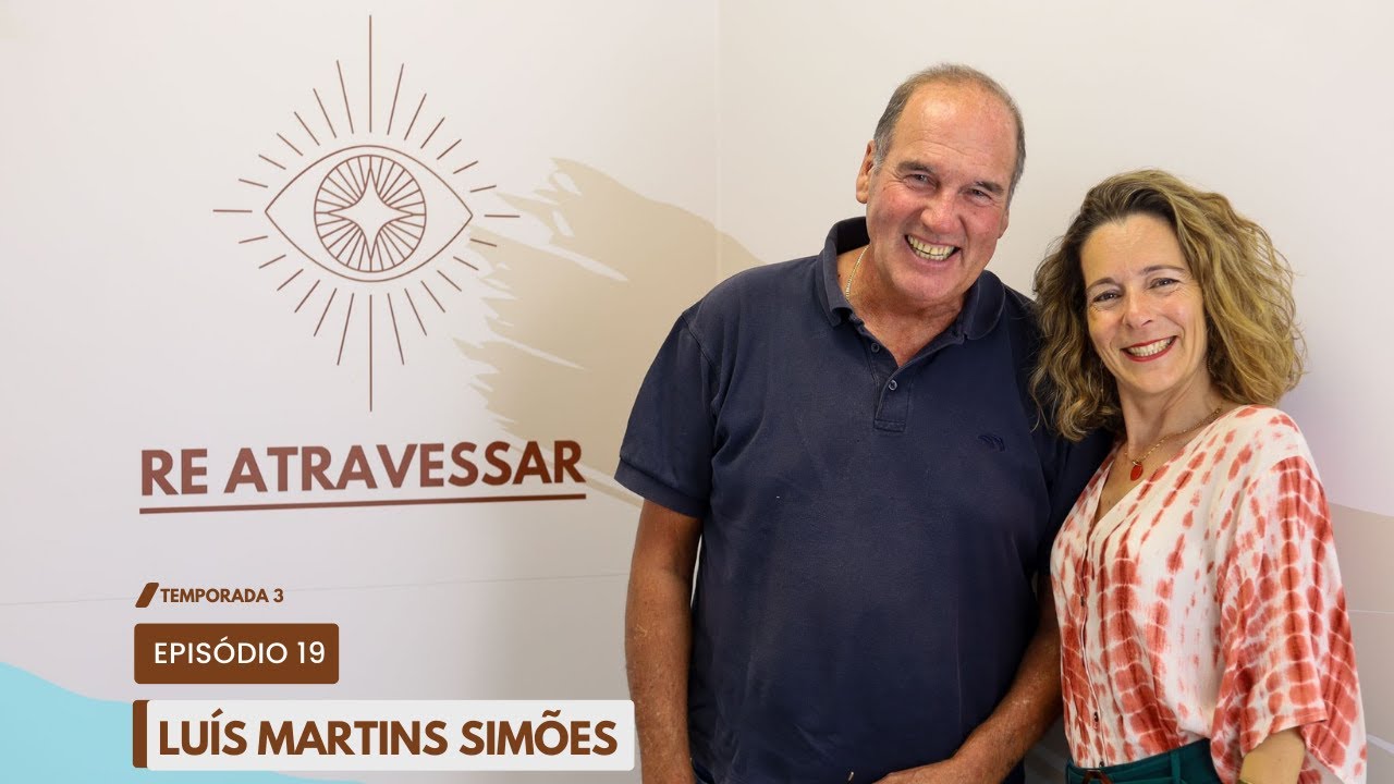 Episódio 19 | Reatravessar pela espiritualidade na matéria com Luís Martins Simões