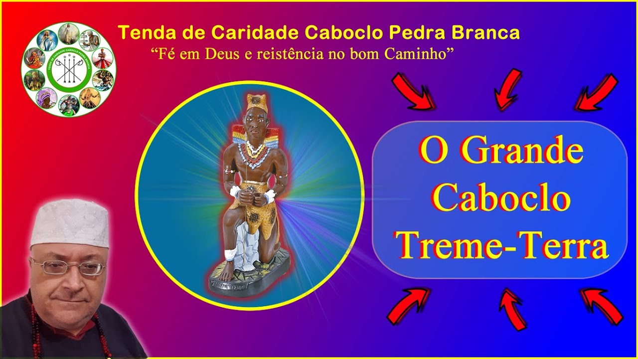 O Grande Caboclo Treme-Terra