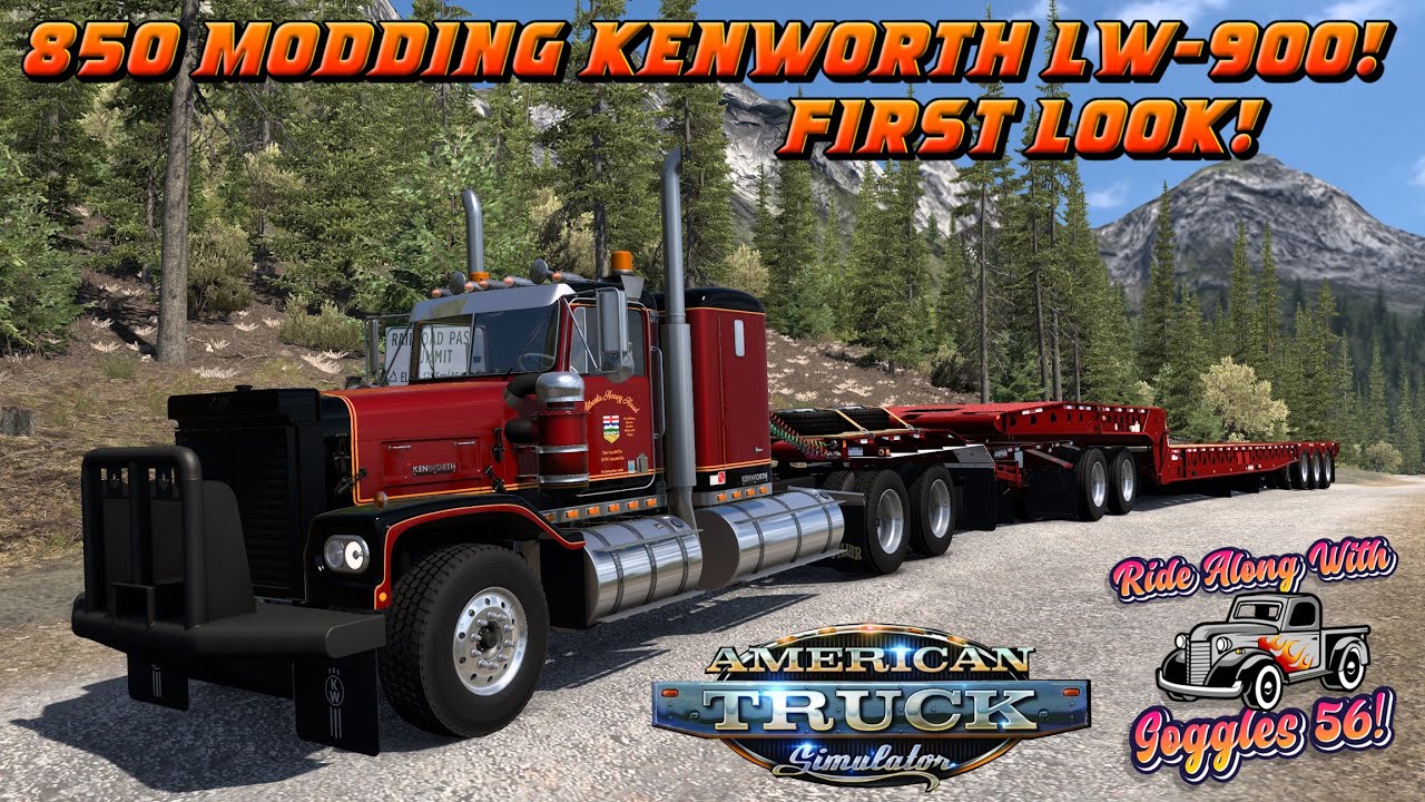 ATS | 850 Modding Kenworth LW-900! First Drive! Review at Video's End!