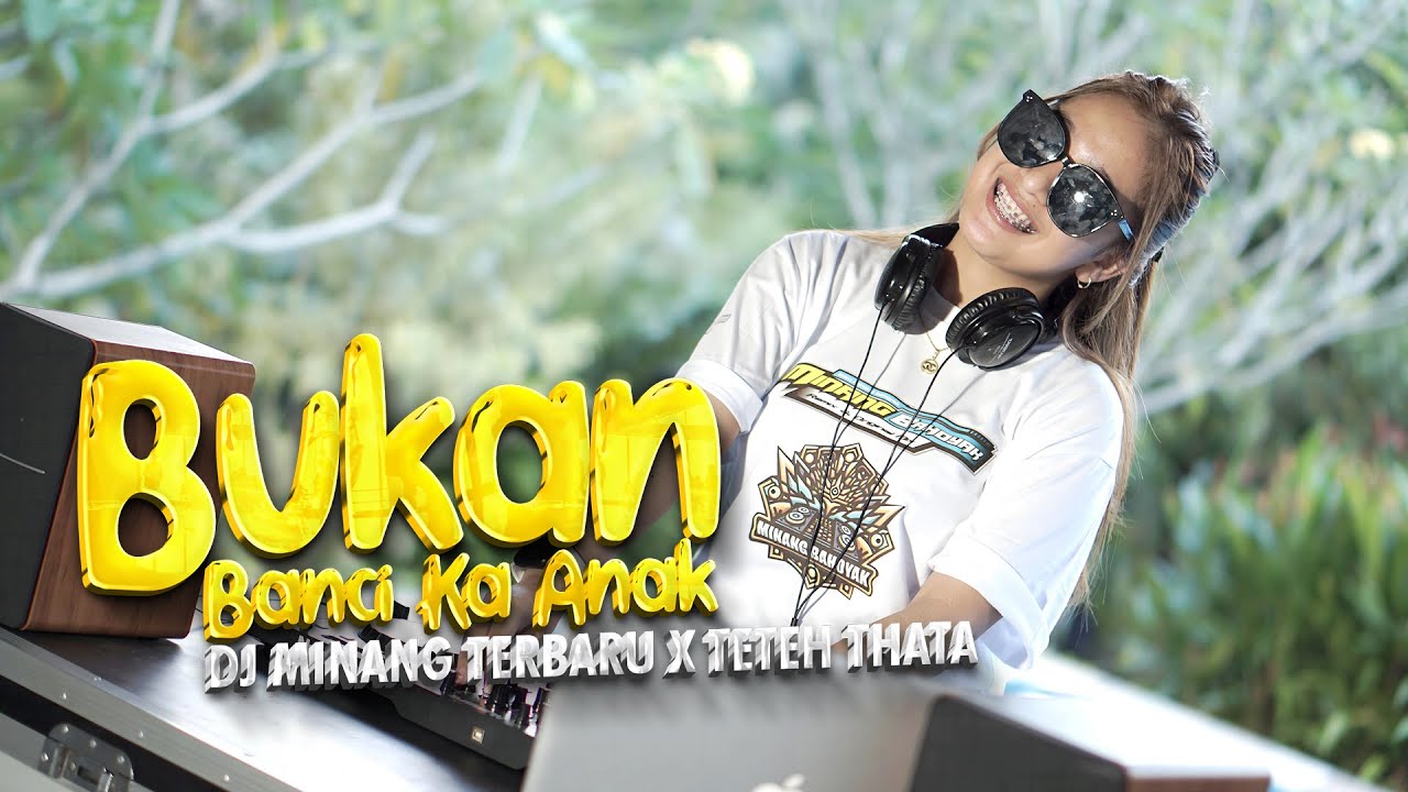 MINANG BAHOYAK X TETEH THATA - BUKAN BANCI KA ANAK FT. ERWIN AGAM