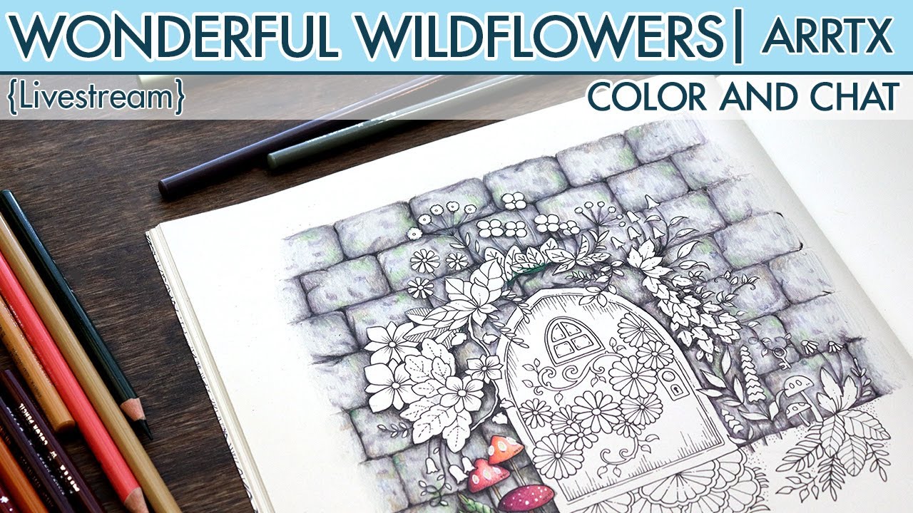 {LIVESTREAM} Pt. 2 ~ Wonderful Wildflowers ~ Arrtx Colored Pencils