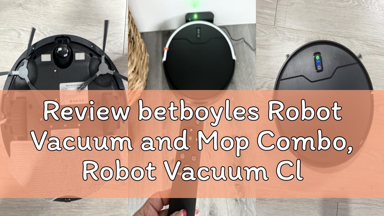 Review betboyles Robot Vacuum and Mop Combo, Robot Vacuum Cleaner, 6 Cleaning Modes, Large Capacity