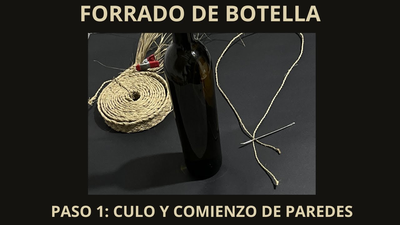 21-. Esparto . Forrado de botella 1ª parte. El culo y comienzo de paredes.