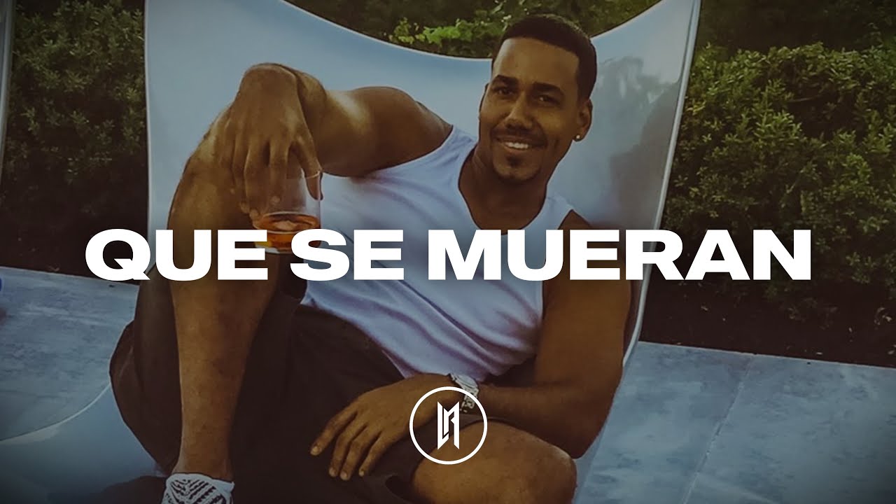 Romeo Santos - Que Se Mueran (Letra)