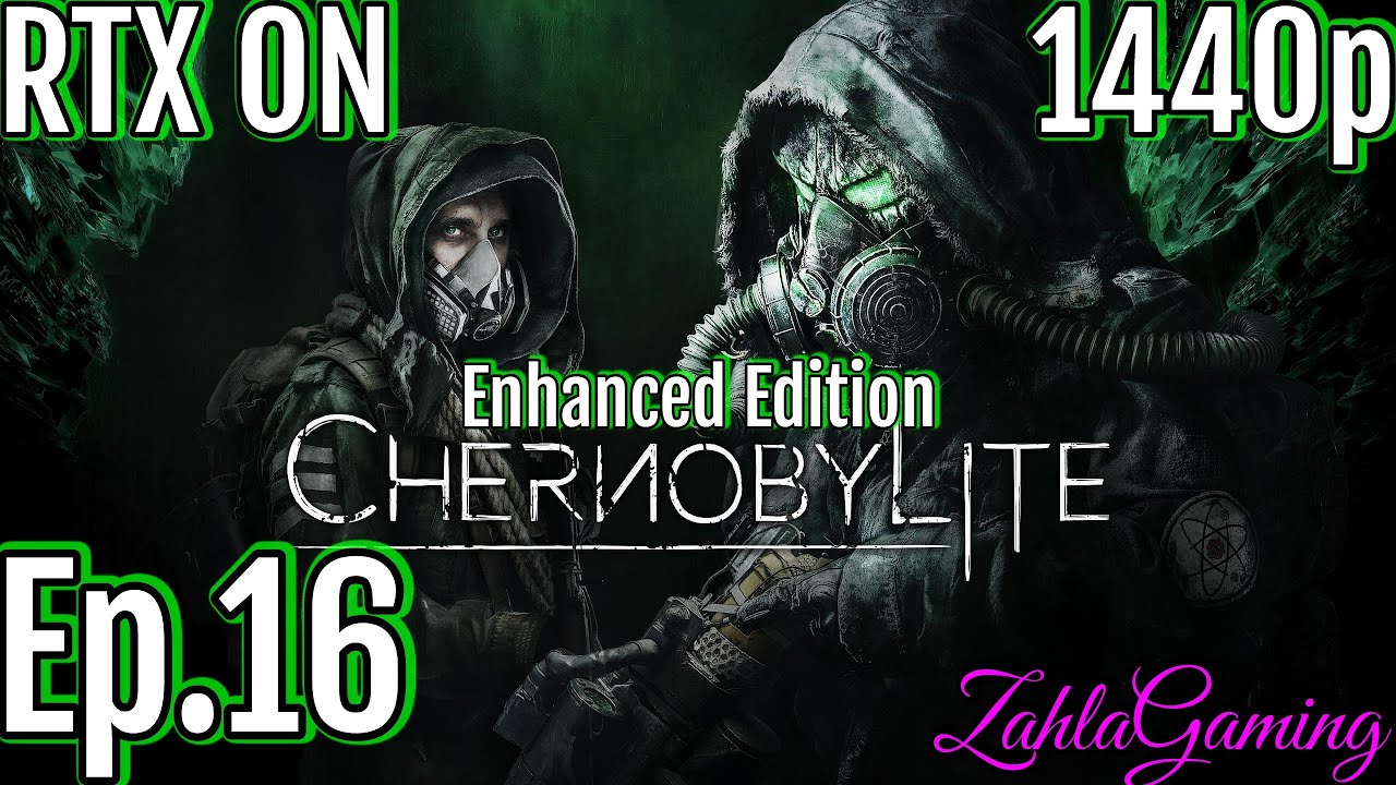 Chernobylite Enhanced Edition  Ep.16 On A RTX 5090 |  RT Ultra Native+DLSS FULL Playthrough