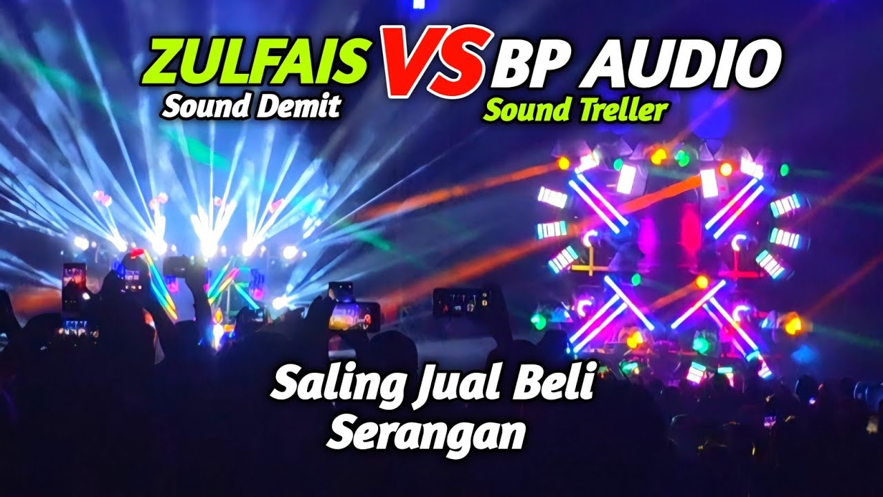 Panas🔥Battle Sengit Sound Treller BP AUDIO vs Sound Demit Zulfais..8 Bass Vibes 16 bass  