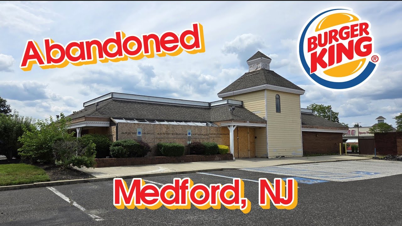 Abandoned Burger King - Medford, NJ