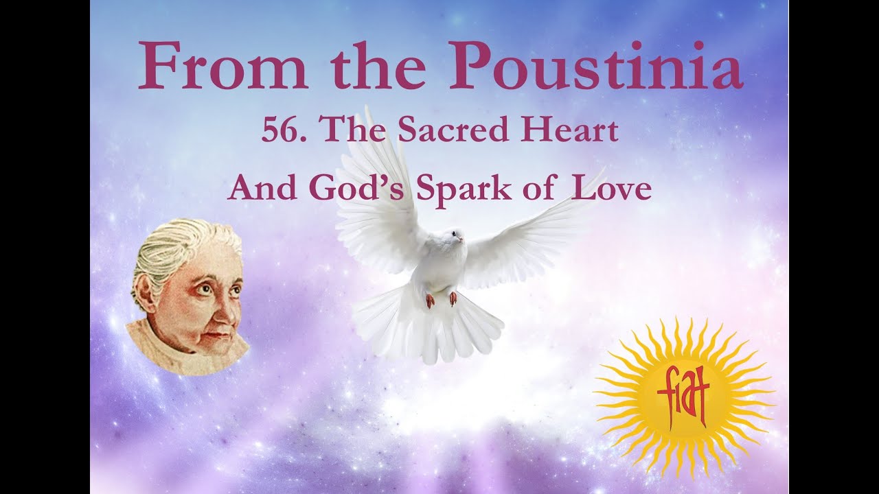 56. The Sacred Heart of Jesus and God's Spark of Love.