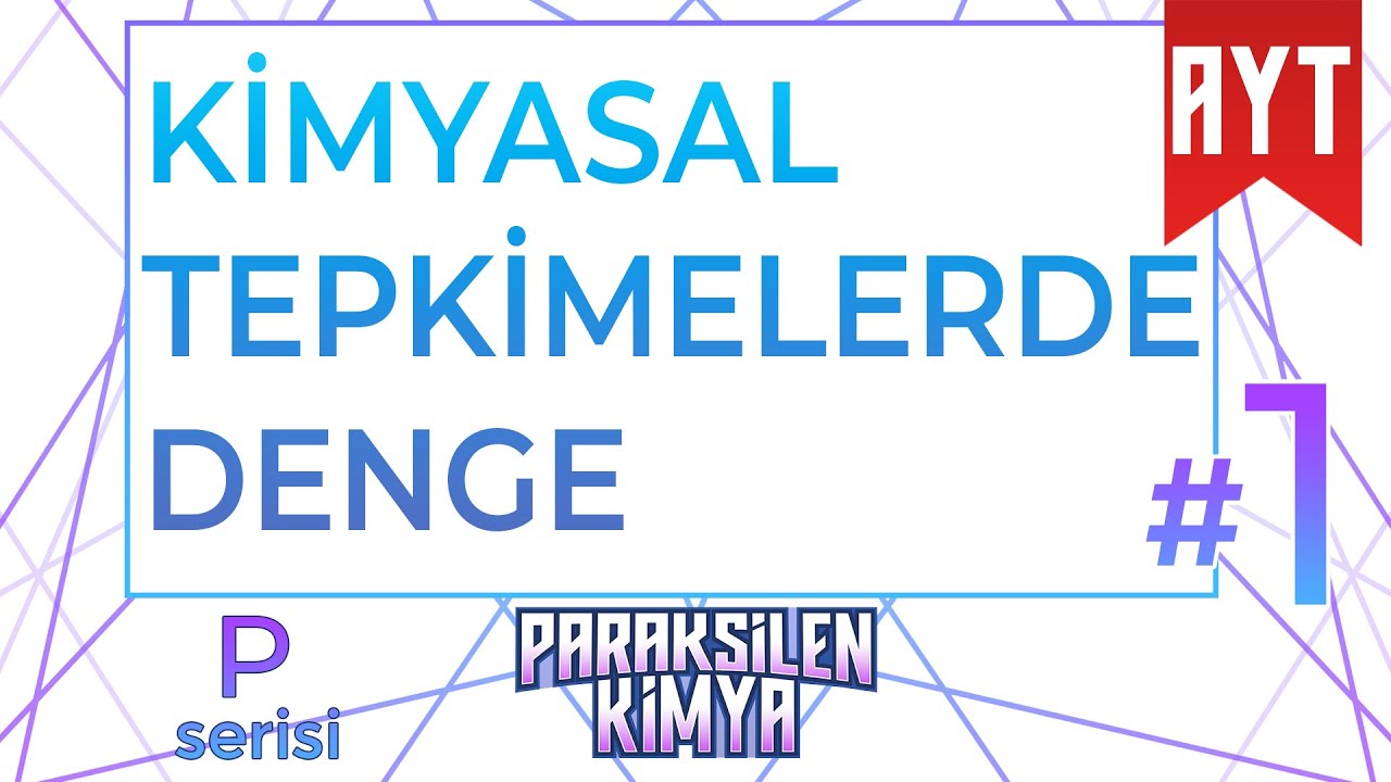 AYT-2022-Tepkimelerde Denge - 01 (P Serisi)