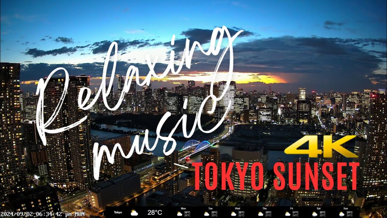東京 ライブ Tokyo Sunset with Relaxing music 4K Views of Tokyo Tower, Nightview