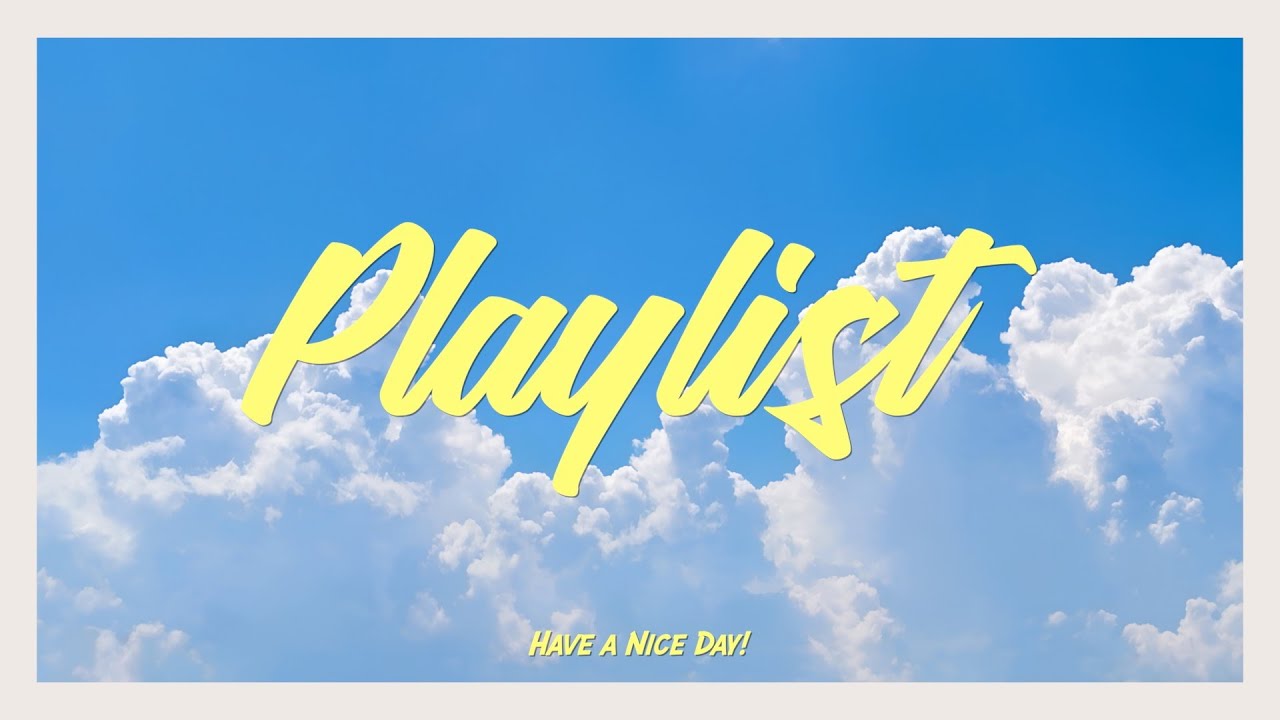 [Playlist] 왠지 오늘 일이 잘 풀릴것같은 팝송 플리💙 (중간광고없음❌, 노동요, 카페음악, 매장음악)