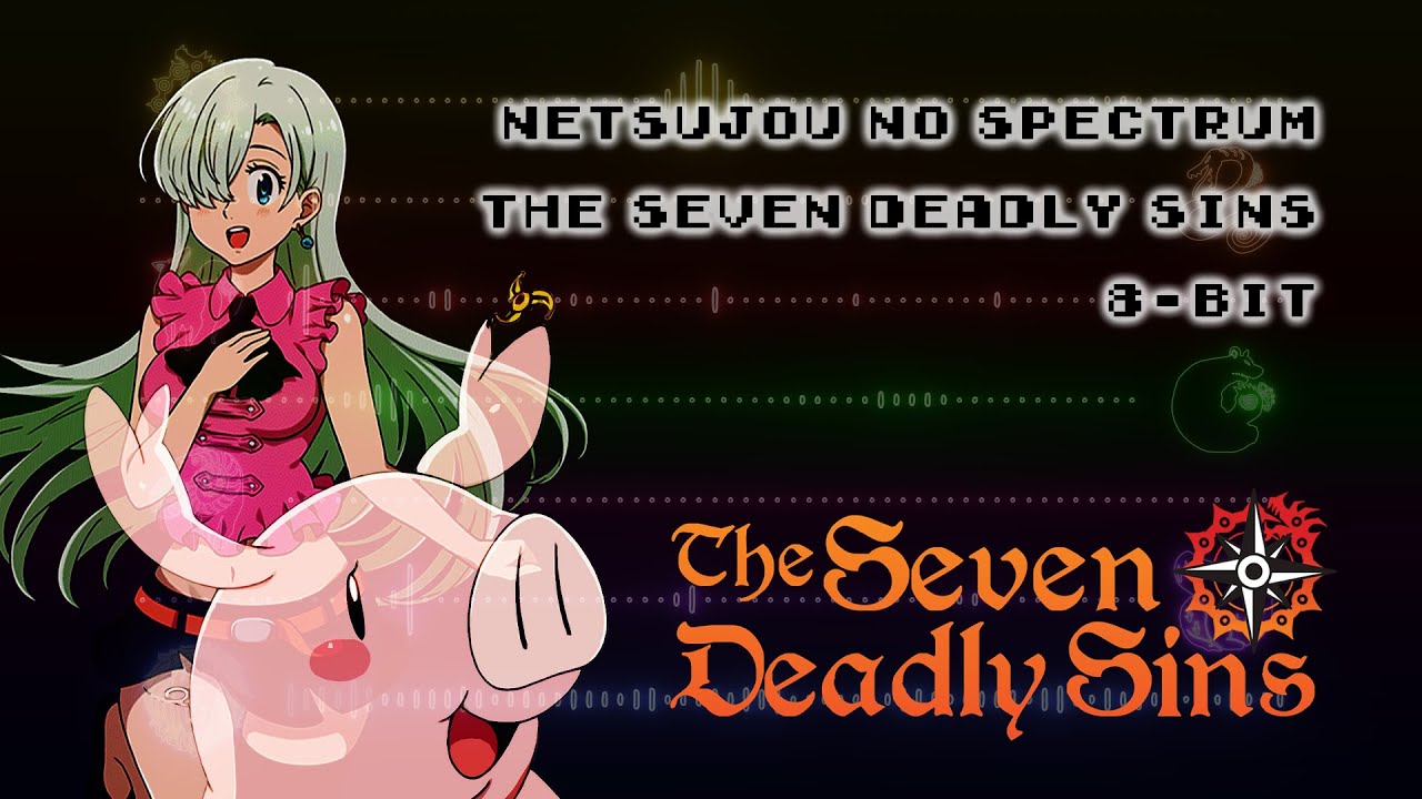 The Seven Deadly Sins Opening 1 Remastered [Ikimono Gakari: Netsujou No Spectrum] | 8-Bit Cover