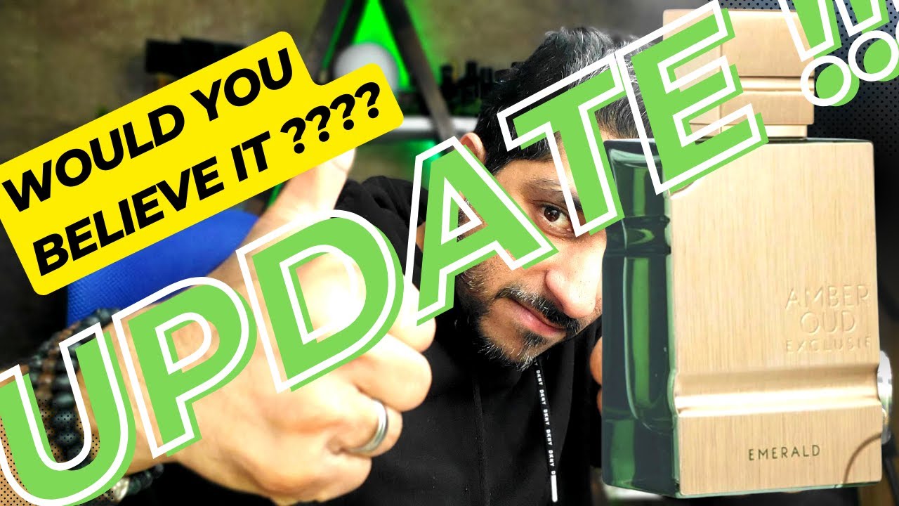 Emerald Update | |Amber Oud Exclusif Emerald | Kudos to @GentsScents for setting the direction right