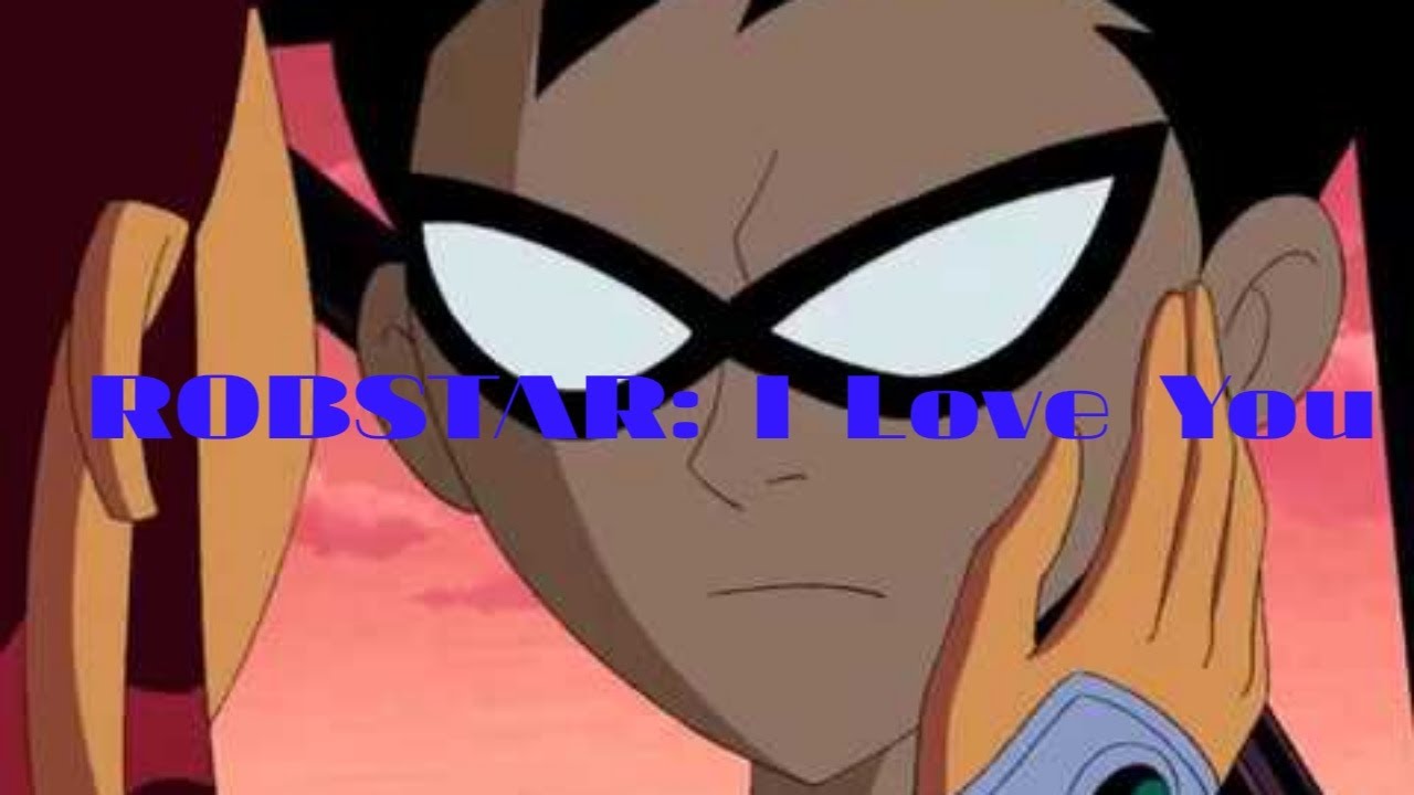 Robin and Starfire AMV: I Love You