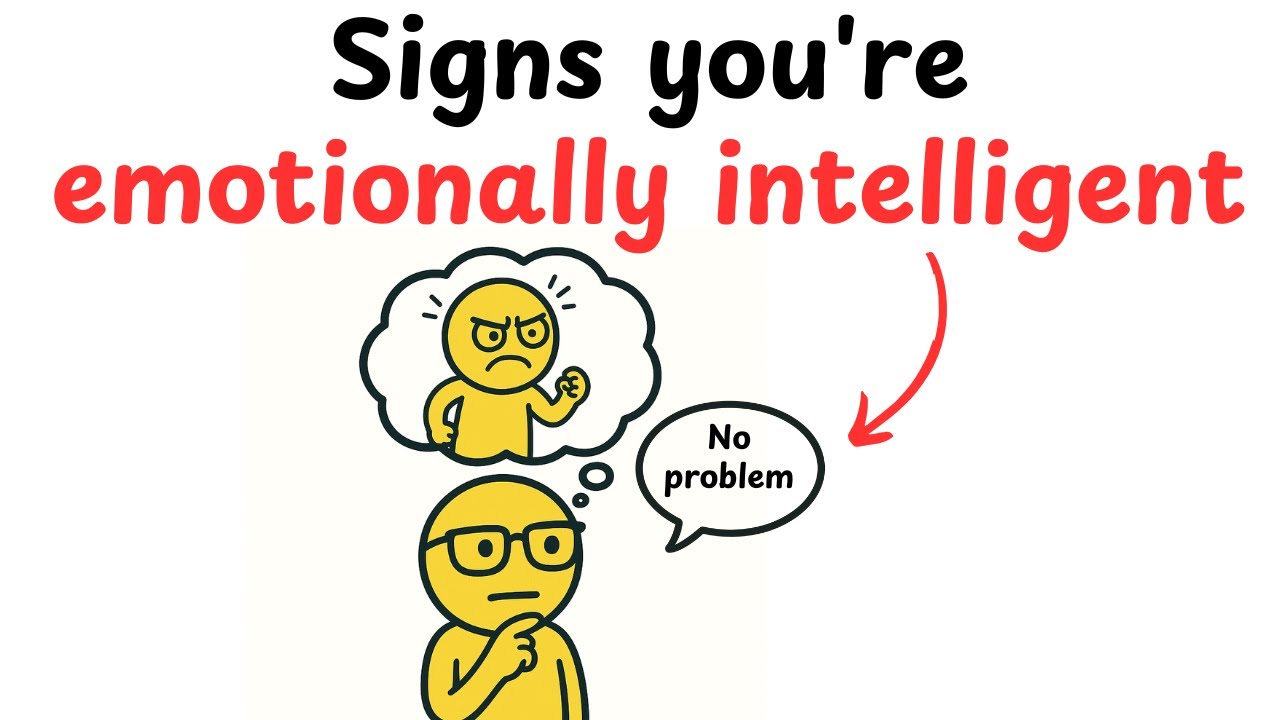 17 Signs You’re Emotionally Intelligent