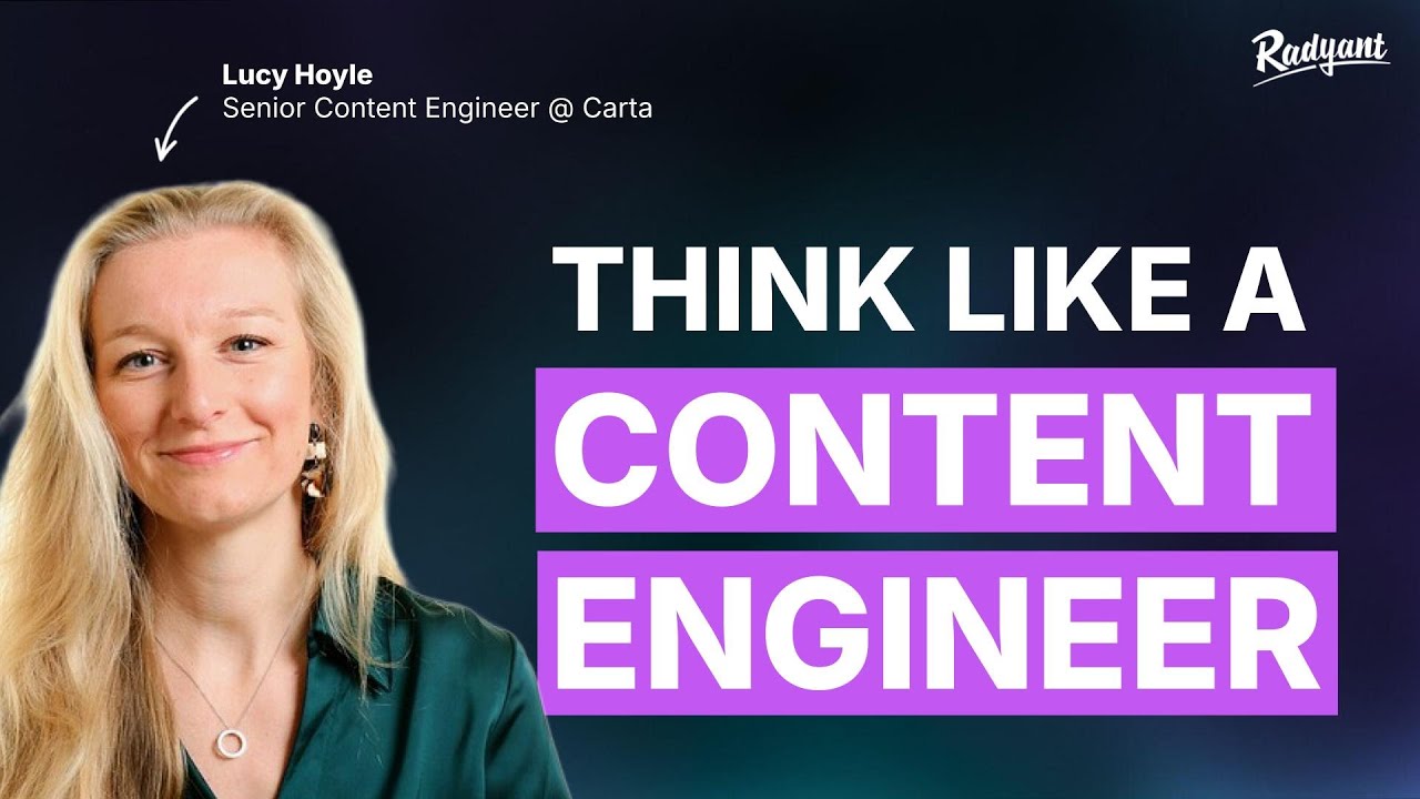 What it means to think like a content engineer | Lucy Hoyle, Senior Content Engineer @ Carta