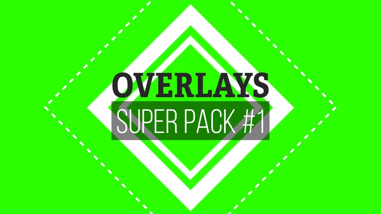 Overlays Super Pack #1 / Green Screen - Chroma Key