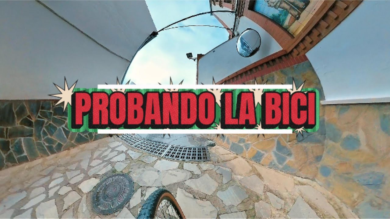 [4K] PROBANDO LA BICI
