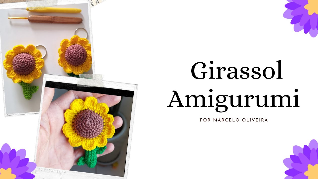 Girassol Amigurumi - Se7embro Crochê