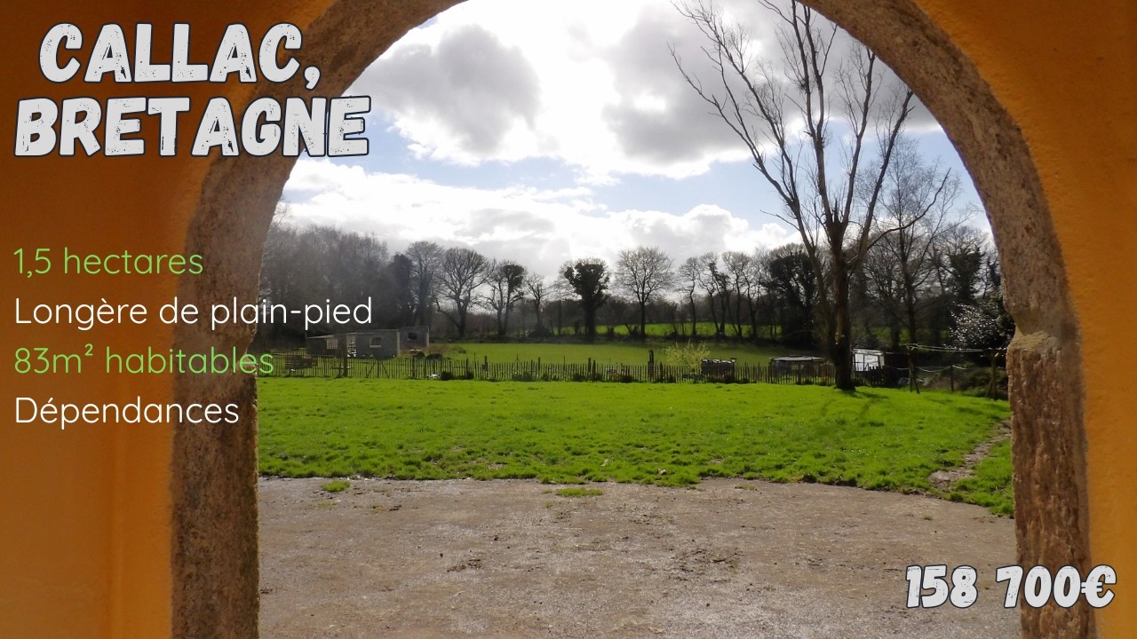 CALLAC_Longère plain-pied_1,5 hectares de terre_dépendances
